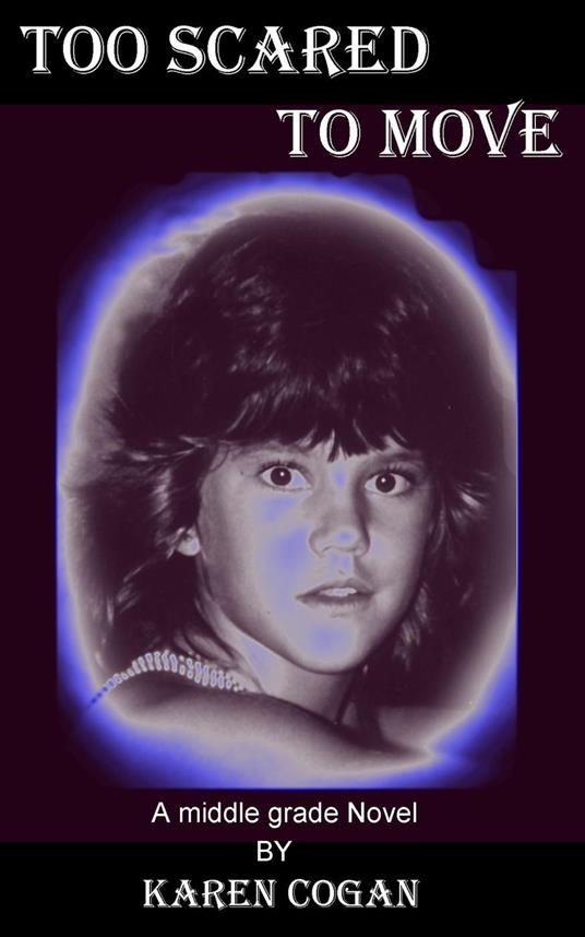 Too Scared to Move - Karen Cogan - ebook