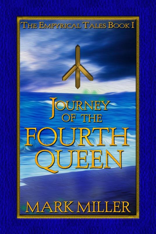 Journey of the Fourth Queen - Mark Miller - ebook
