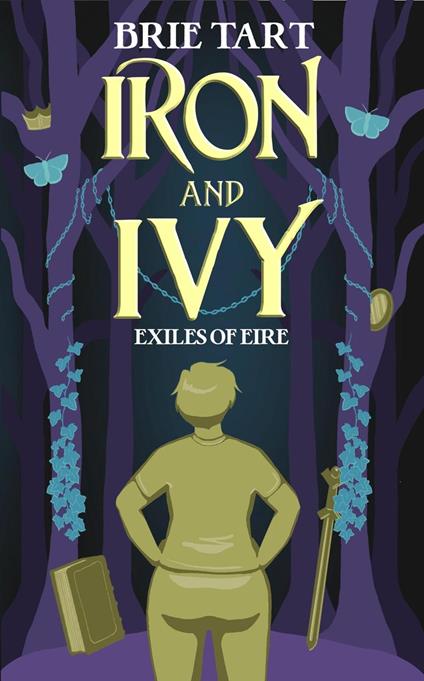 Iron and Ivy - Brie Tart - ebook