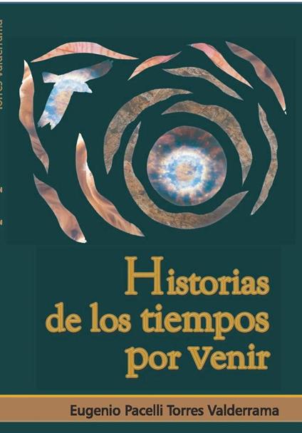 Historias de los tiempos por venir