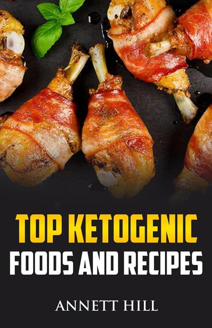 Top Ketogenic Foods and Recipes