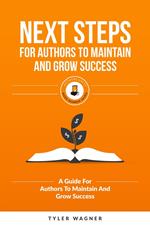 Next Steps For Authors To Maintain And Grow Success