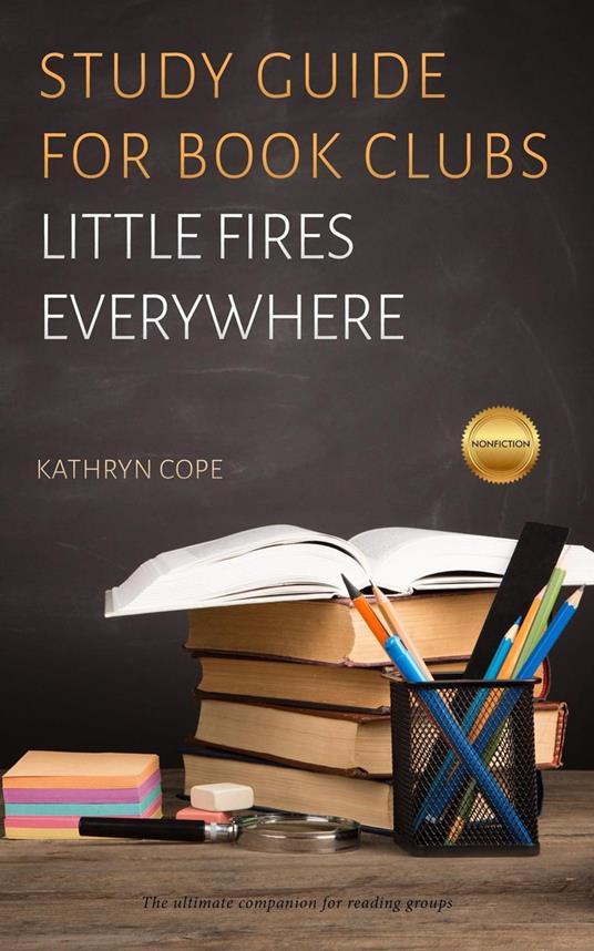 Study Guide for Book Clubs: Little Fires Everywhere