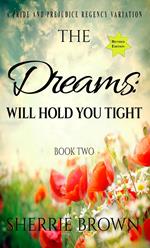 The Dreams: Will Hold You Tight