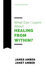 What Can I Learn About Healing From Within?