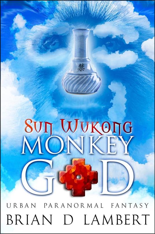 Sun Wukong - Monkey God - Brian Lambert - ebook
