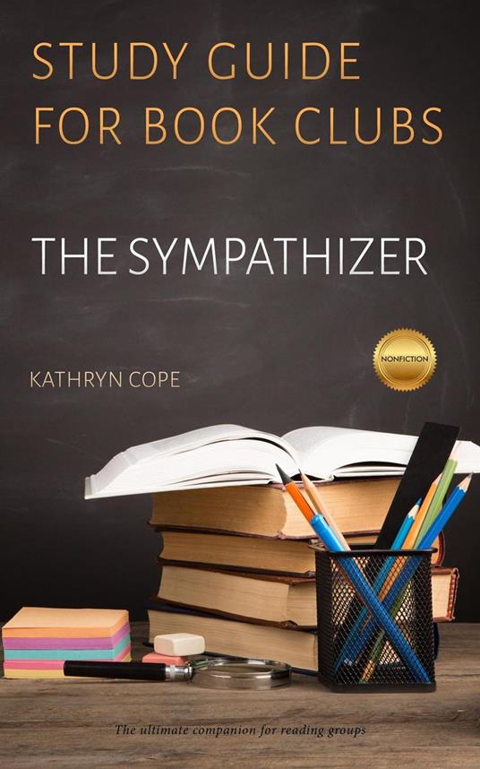 Study Guide for Book Clubs: The Sympathizer