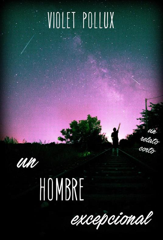 Un hombre excepcional - Violet Pollux - ebook