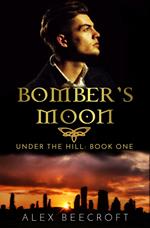 Under the Hill: Bomber's Moon