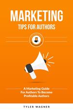 Marketing Tips For Authors