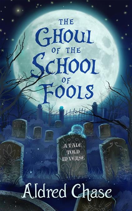 The Ghoul of the School of Fools - Aldred Chase - ebook