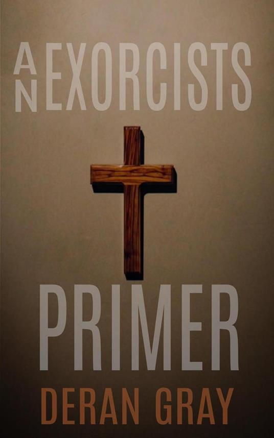 An Exorcists Primer