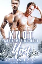 Knot Christmas Without You: An Mpreg Romance