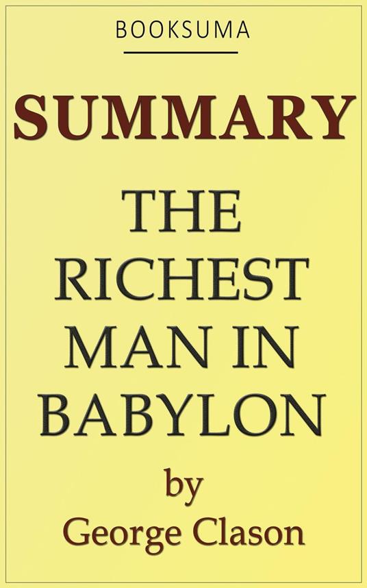 Summary: The Richest Man in Babylon by George Clason