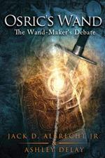 The Wand-Maker's Debate