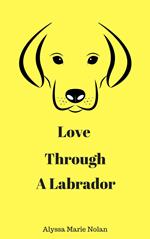 Love Through a Labrador