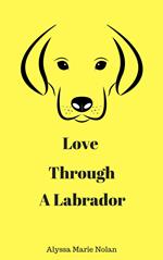 Love Through a Labrador