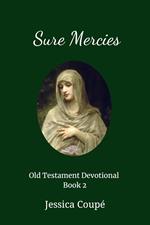 Sure Mercies: Old Testament Devotional ~ Book 2