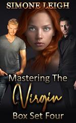 Mastering the Virgin Box Set Four: A BDSM Ménage Erotic Thriller