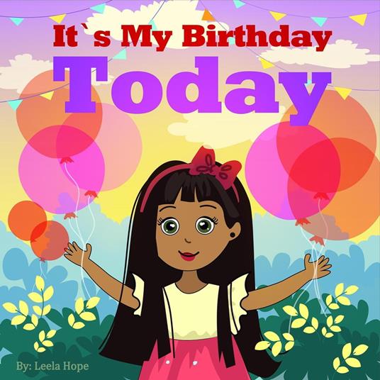 It’s My Birthday Today - Leela Hope - ebook