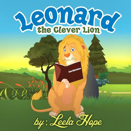 Leonard the Clever Lion - Leela Hope - ebook