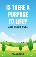 Is There a Purpose to Life?