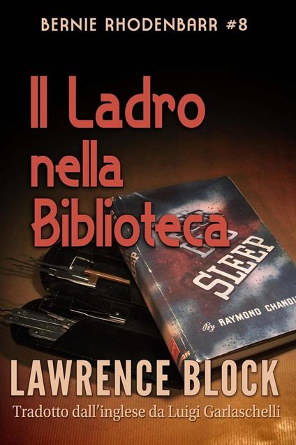 Il Ladro nella Biblioteca - Lawrence Block - ebook