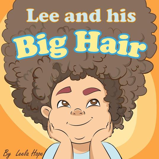 Lee and His Big Hair - Leela Hope - ebook