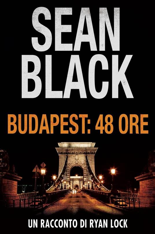 Budapest: 48 ore - Sean Black - ebook