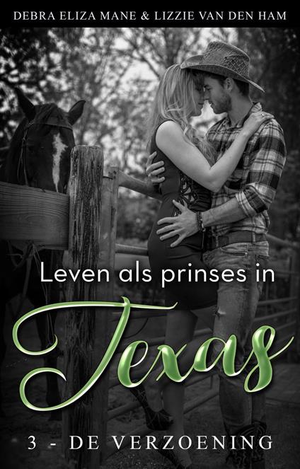Leven als prinses in Texas (3 - de verzoening)
