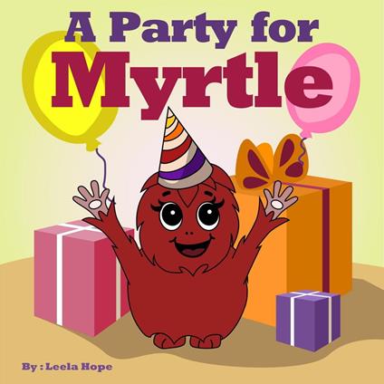A Party for Myrtle - Leela Hope - ebook