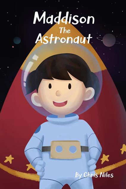 Maddison The Astronaut - Christopher Niles - ebook