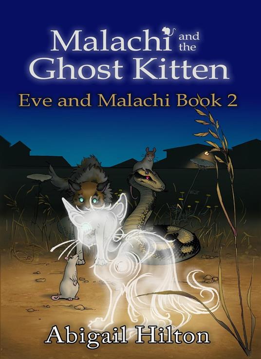 Malachi and the Ghost Kitten - Abigail Hilton - ebook