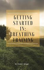 Getting Started in: Breathing Training