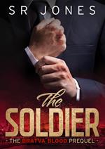 The Soldier: A Bratva Blood Prequel