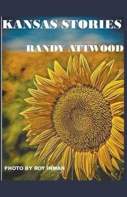 Kansas Stories - Randy Attwood - cover