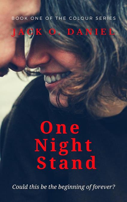 One Night Stand: Could this be the Beginning of Forever?