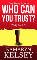 Pary Barry & John- Who Can You Trust?