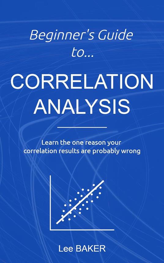 Beginner’s Guide to Correlation Analysis