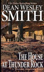 The House at Thunder Rock: A Thunder Mountain Story