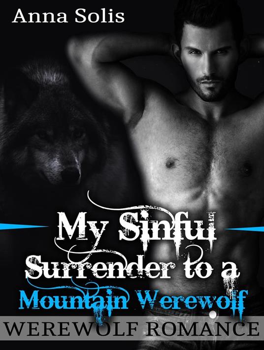 Werewolf Romance: My Sinful Surrender to a Mountain Werewolf