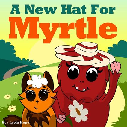 A New Hat for Myrtle - Leela Hope - ebook