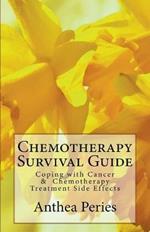 Chemotherapy Survival Guide: Coping with Cancer & Chemotherapy Treatment Side Effects