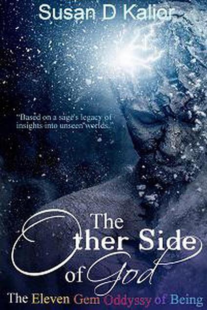 The Other Side of God: The Eleven Gem Odyssey of Being
