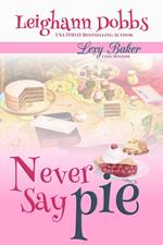 Never Say Pie