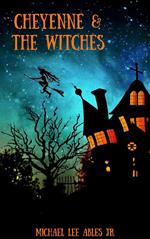 Cheyenne & The Witches