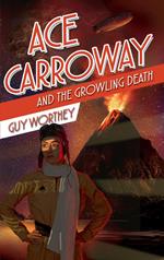 Ace Carroway and the Growling Death