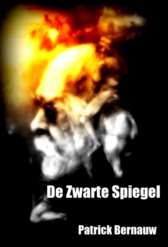 De Zwarte Spiegel - Patrick Bernauw - ebook
