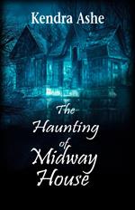 The Haunting of Midway House