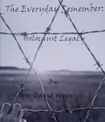 The Everyday Remember: Holocaust Legacy